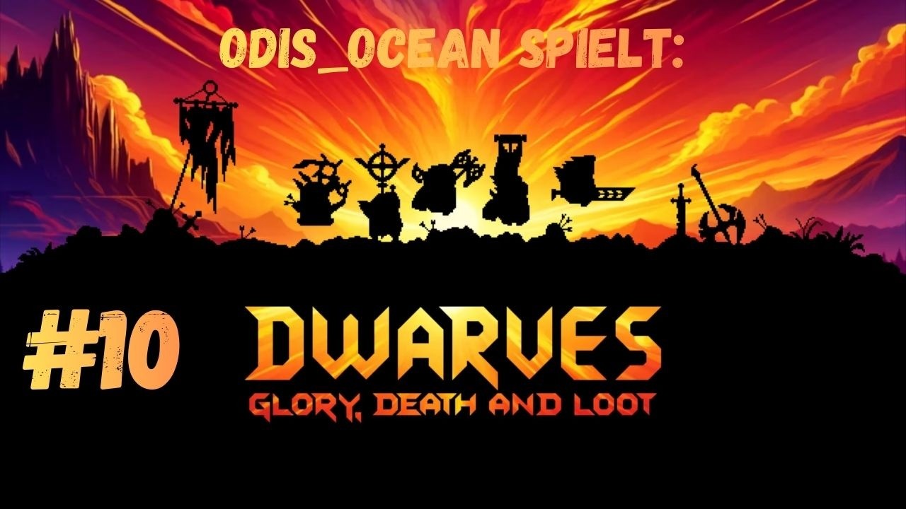 Dwarves: Glory, Death and Loot #10 🧙🏼‍♂️🧌Die Ersten ihrer Art: Endlich Veteranen Zwerge!