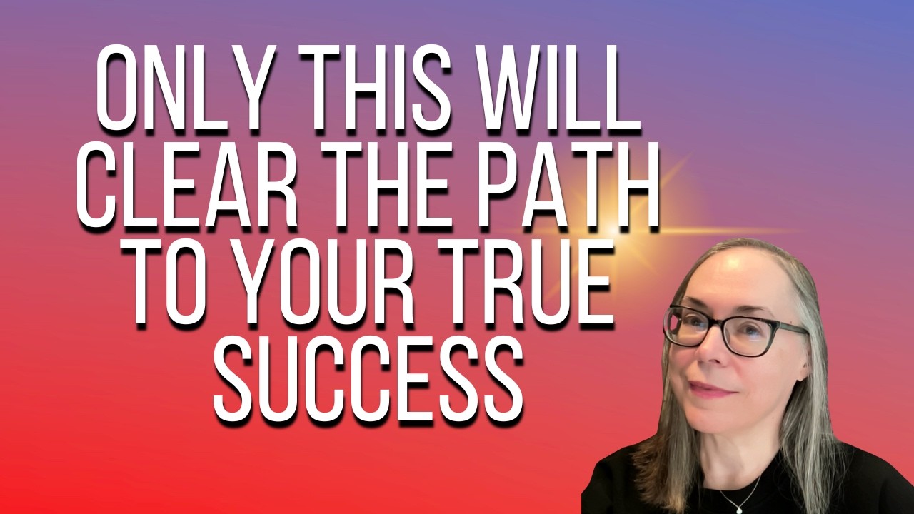 Only this will clear the path to your true success