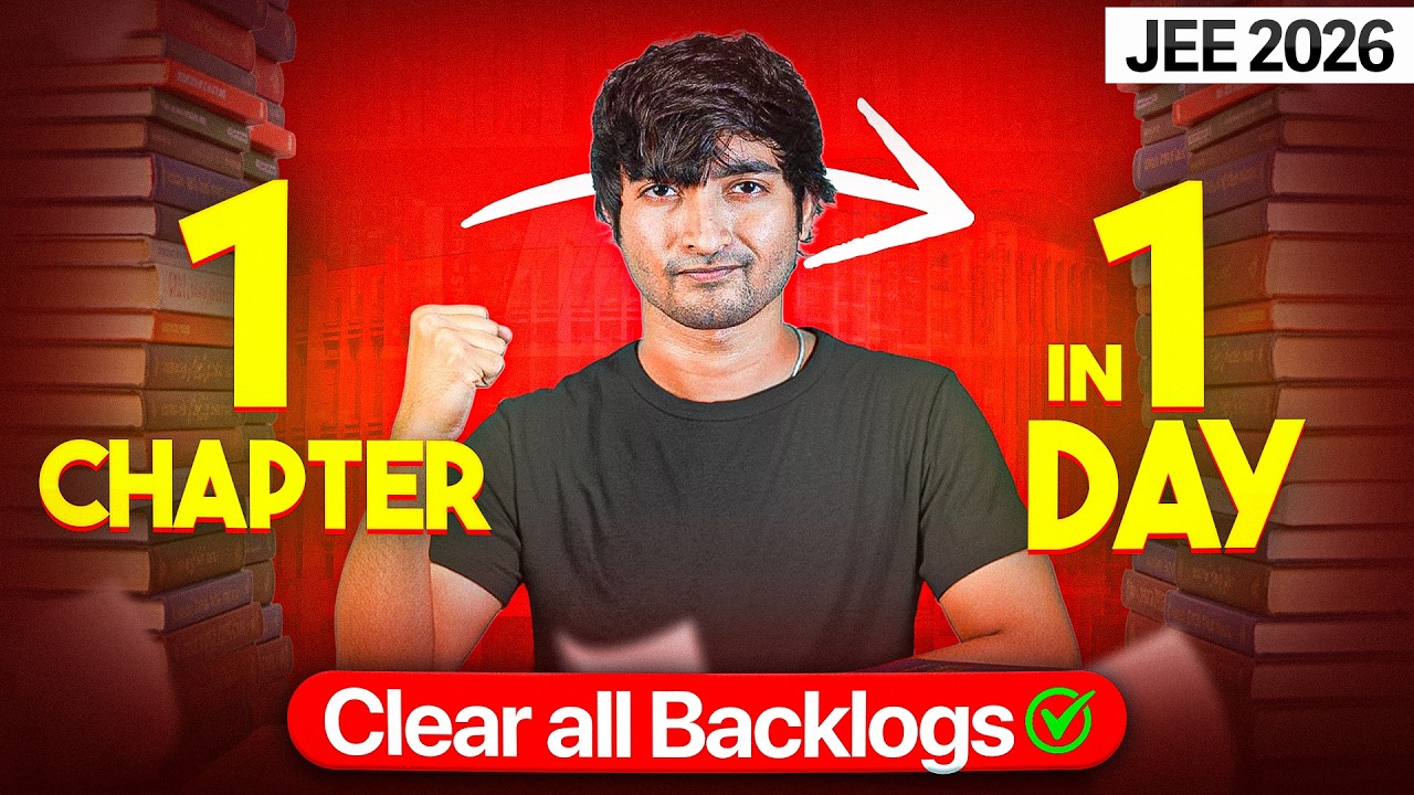 1 CHAPTER : 1 DAY - Fastest Method to clear backlogs #jee2026