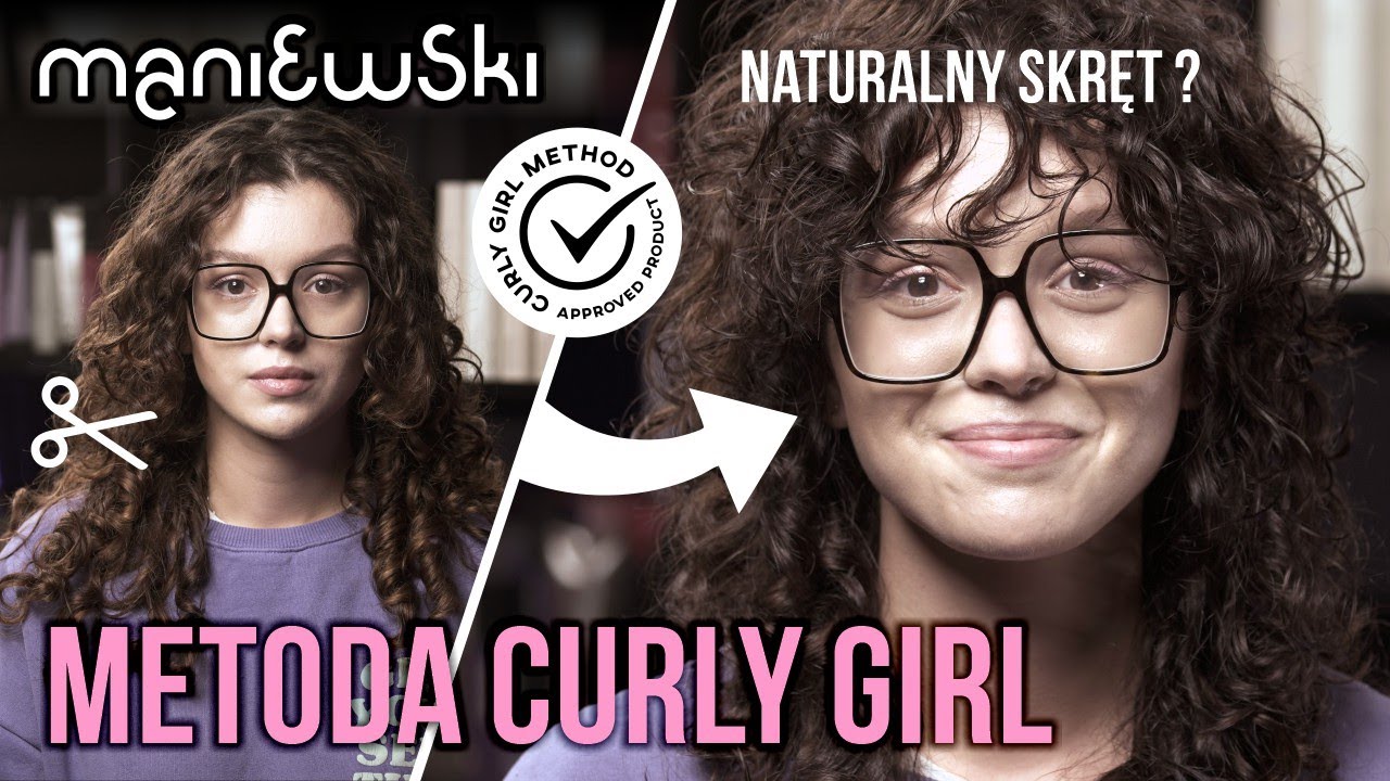 Metoda Curly Girl — jak uzyskać skręt na włosach krok po kroku — Metamorfoza [MACIEJ MANIEWSKI]