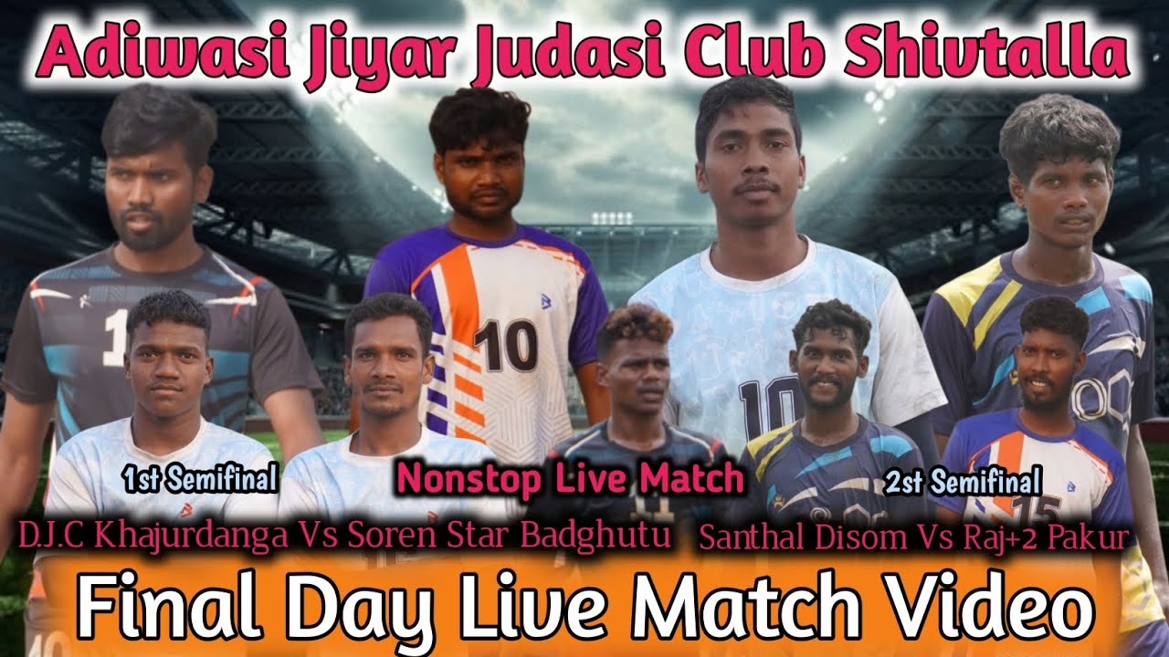 Adiwasi Jiyar Judasi Club Shivtalla // Final Day Live Match