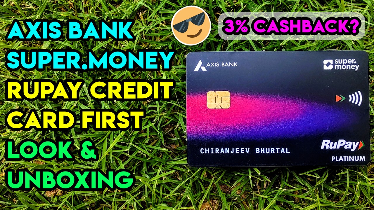 Axis Bank Super.Money RuPay Platinum Credit Card Unboxing, First Look, Activation & All Features 🤩💳💵