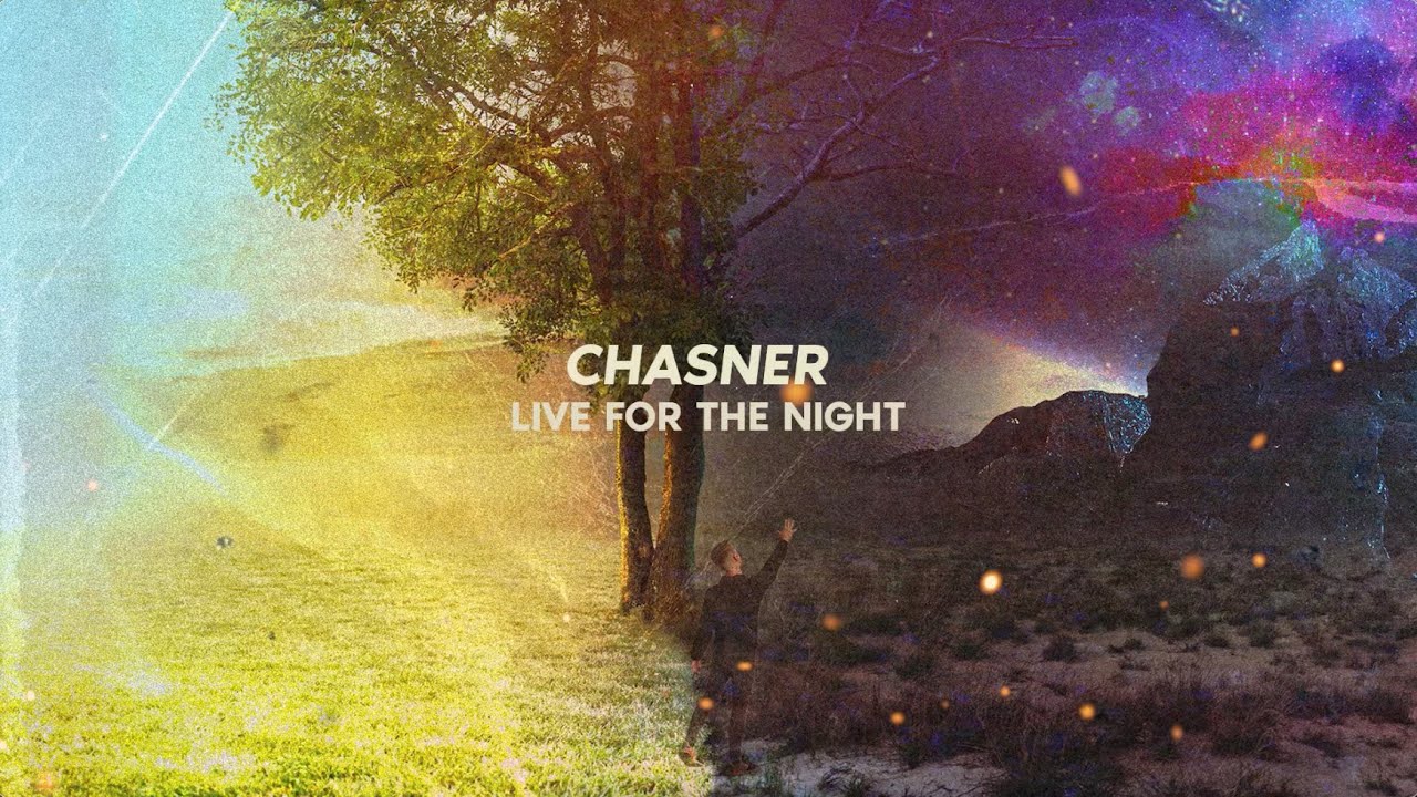 Chasner - Live For The Night