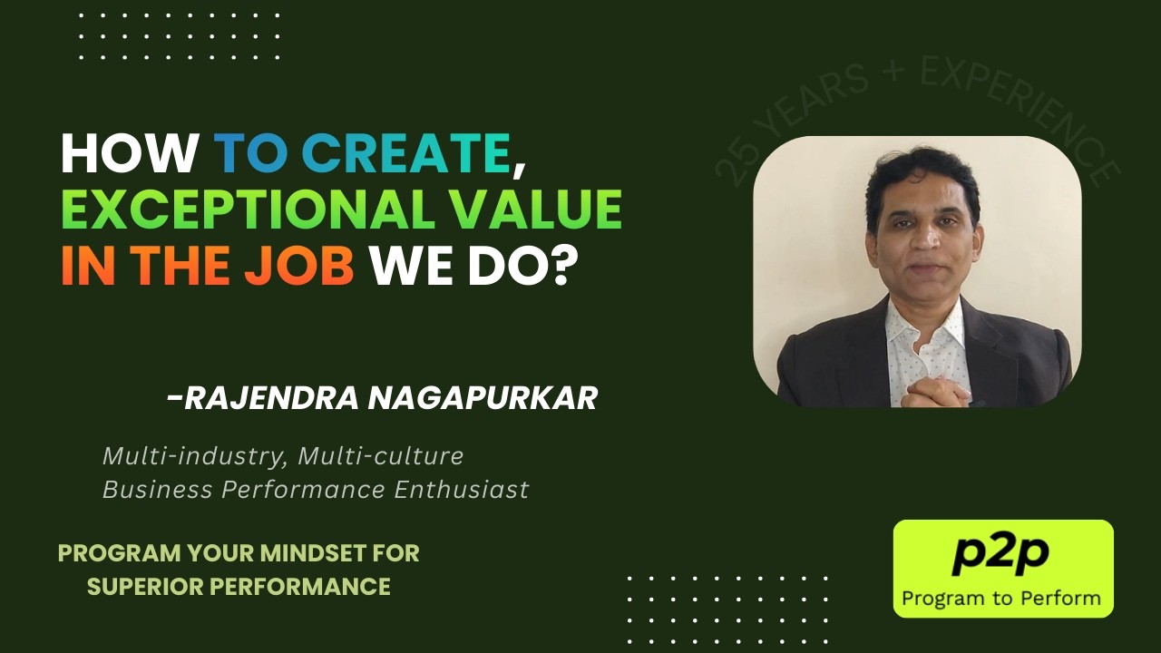 How to Create Exceptional Value in The Job You Do?
