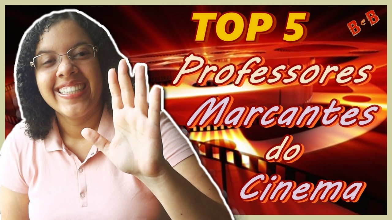 TOP 5 | Professores Marcantes do Cinema | Feliz Dia dos Profossores!