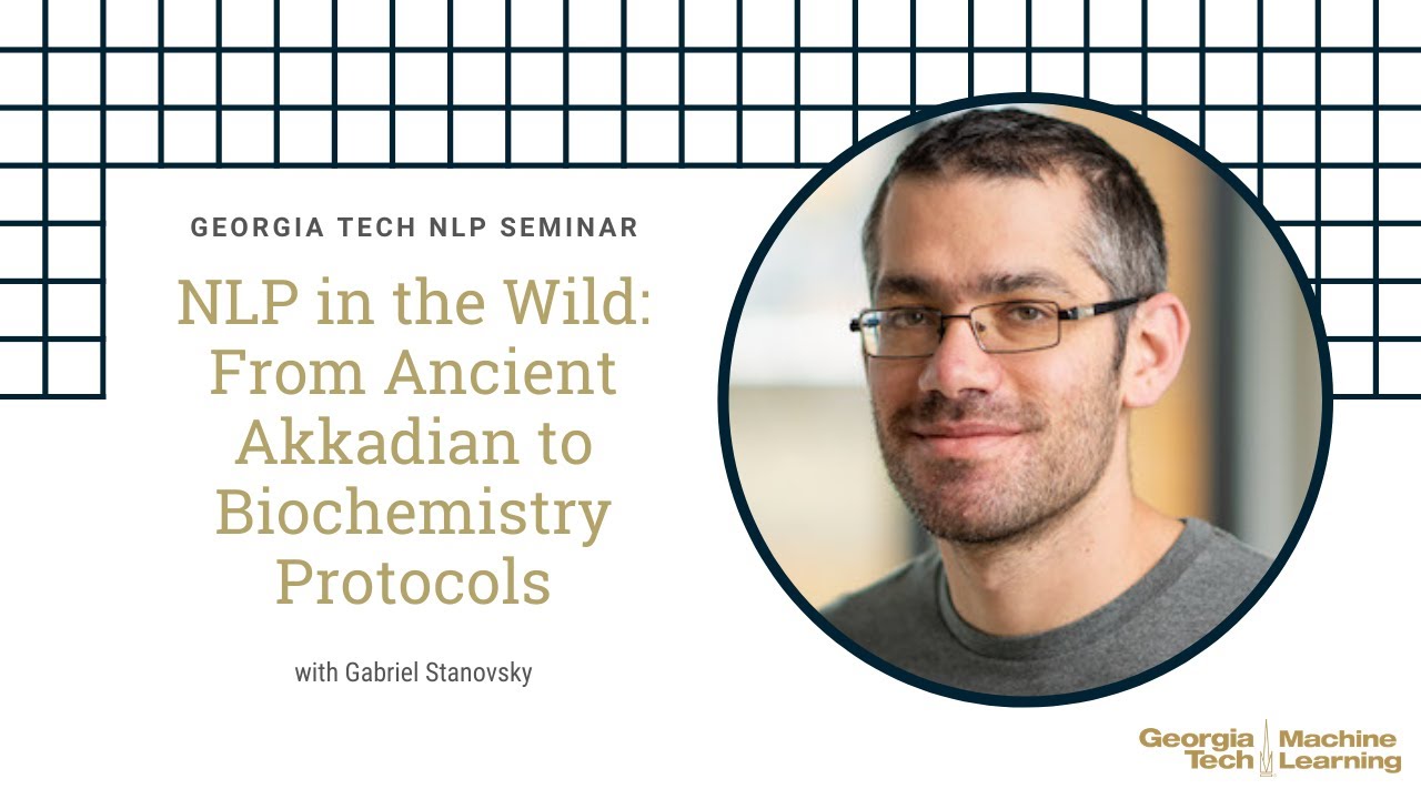 NLP in the Wild: From Ancient Akkadian to Biochemistry Protocols with Gabriel Stanovsky