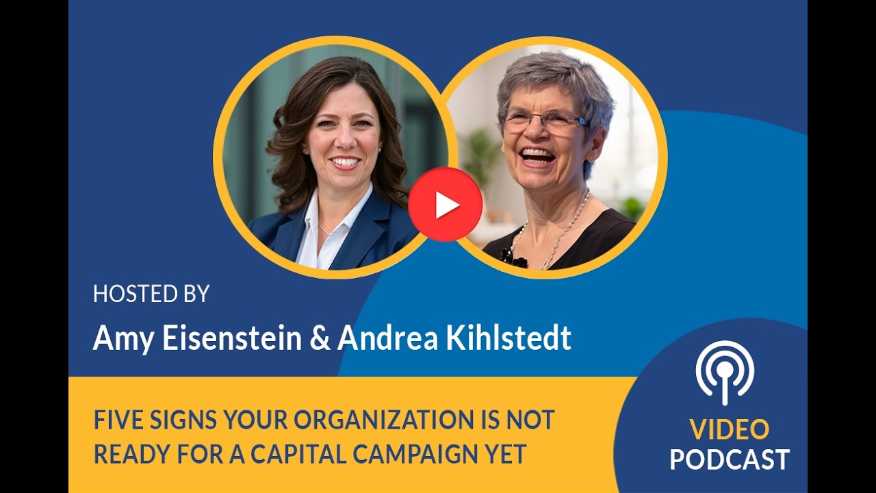Five Signs your Organization Is Not Ready for a Capital Campaign… Yet