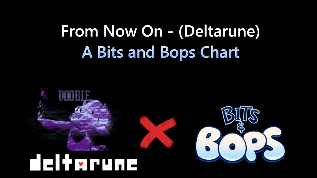 From Now On - Toby Fox (Bits and Bops chart)