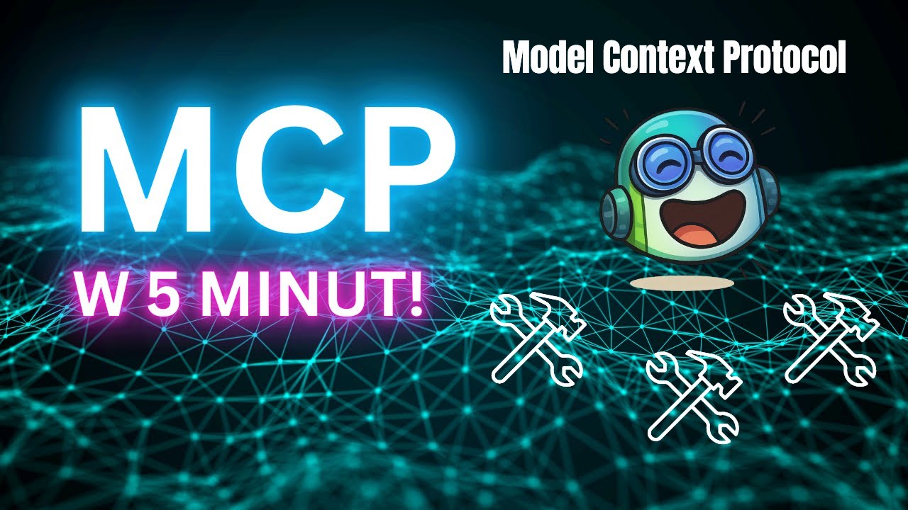 Model Context Protocol (MCP) w 5 minut!