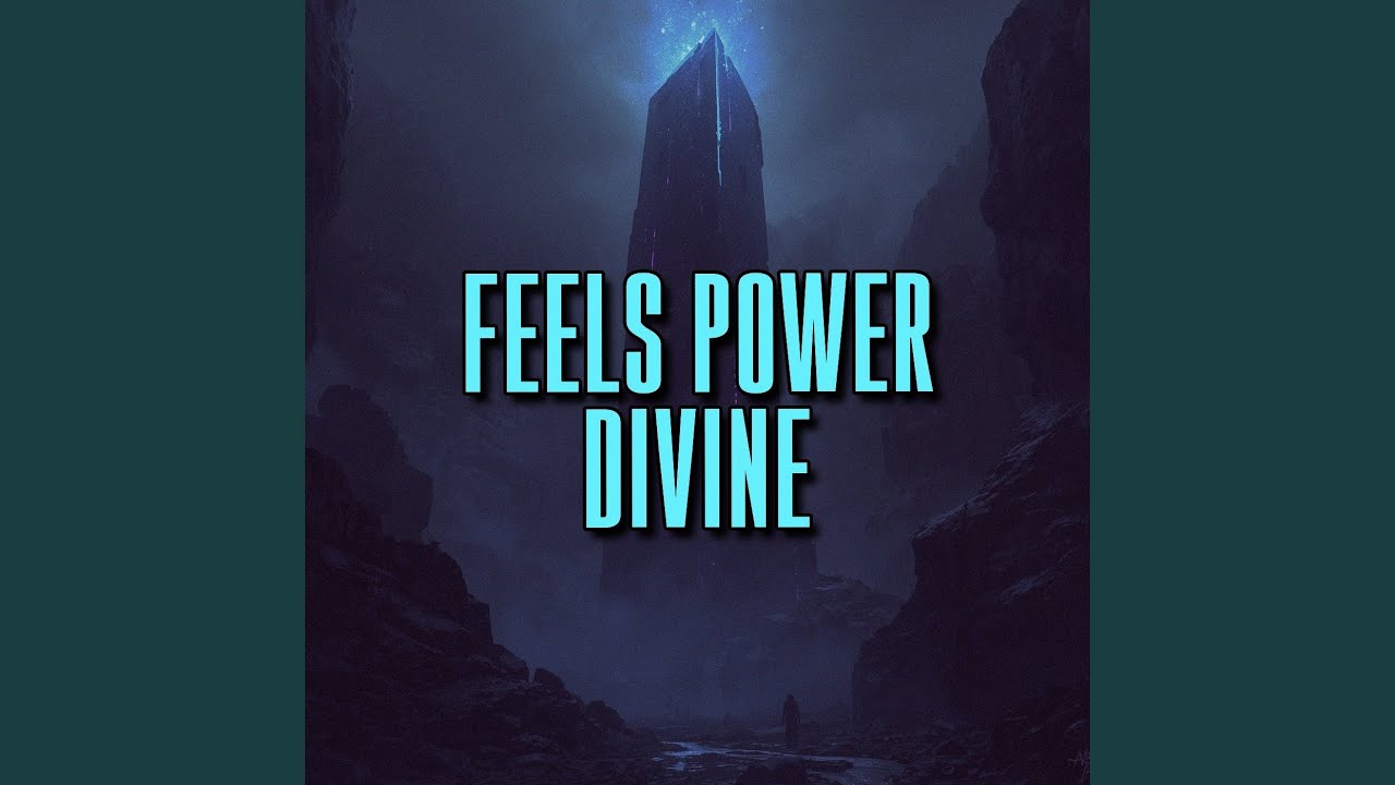 feels power divine