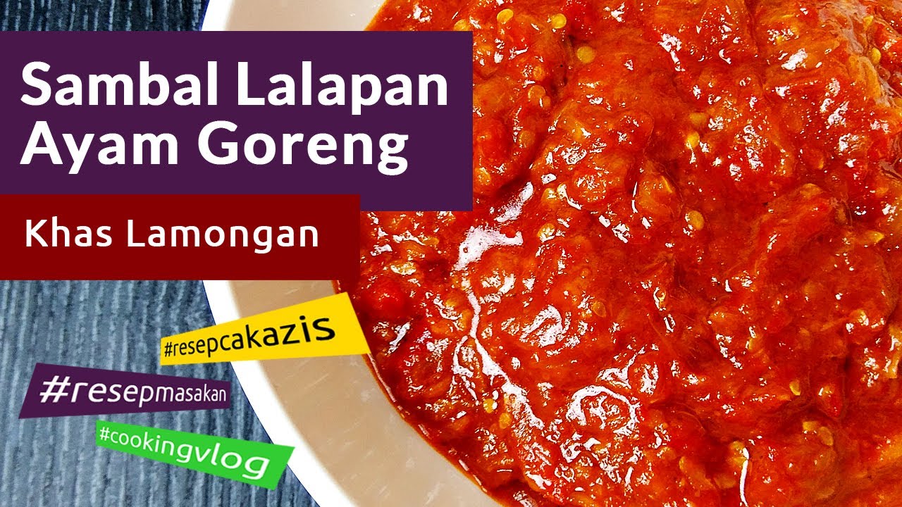 RESEP SAMBAL LALAPAN AYAM GORENG KHAS LAMONGAN