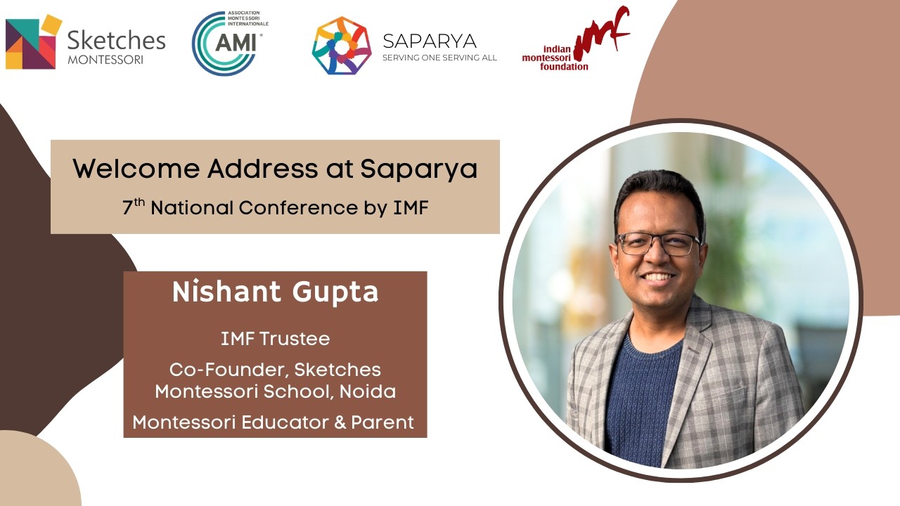 Welcome Address at IMF's 7th National Montessori Conference, Saparya in Mumbai