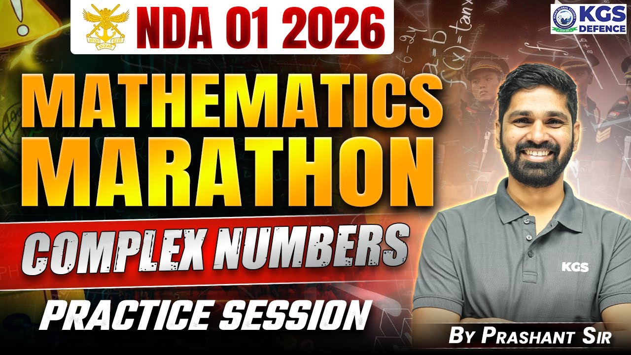 NDA 01 2026 | Mathematics Marathon Complex Numbers Practice Session | Prashant Sir KGS | KGS Defence