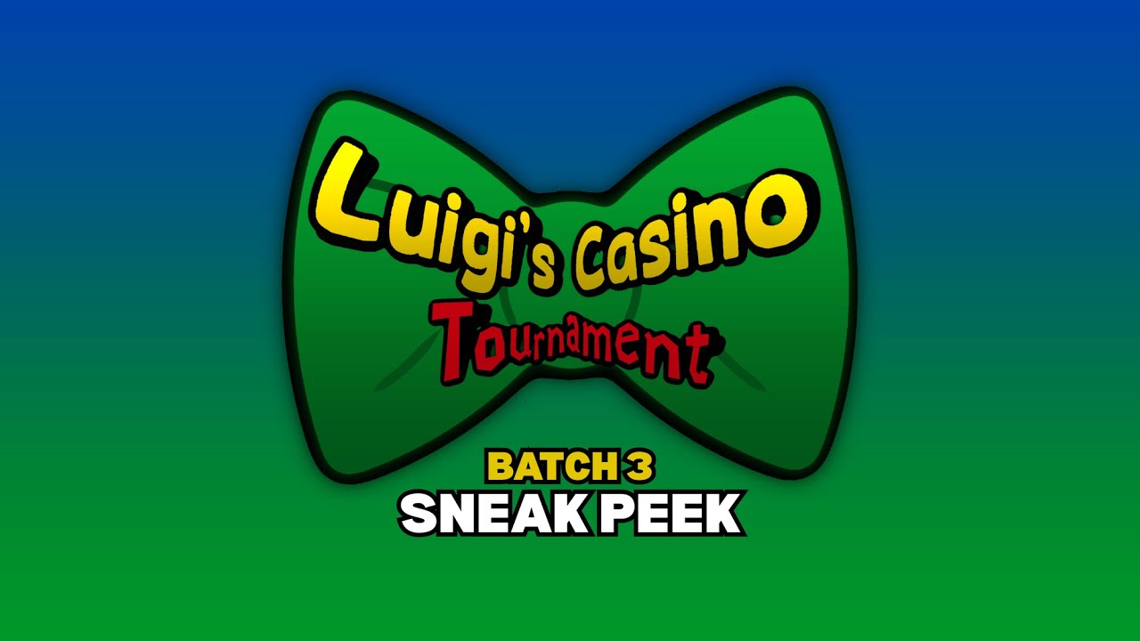 Luigi's Casino Tournament - Batch 3 Sneak Peek