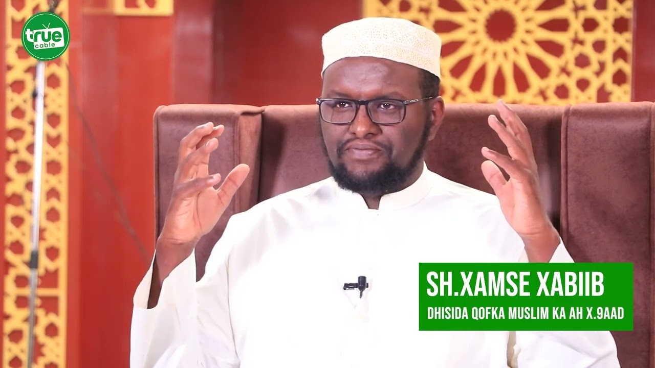 Dhisida Qofka Muslimka || X.9aad || Sh Xamse Xabiib