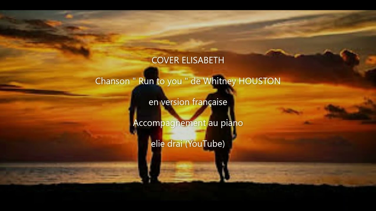 Run to you (version française) - Whitney Houston - Cover