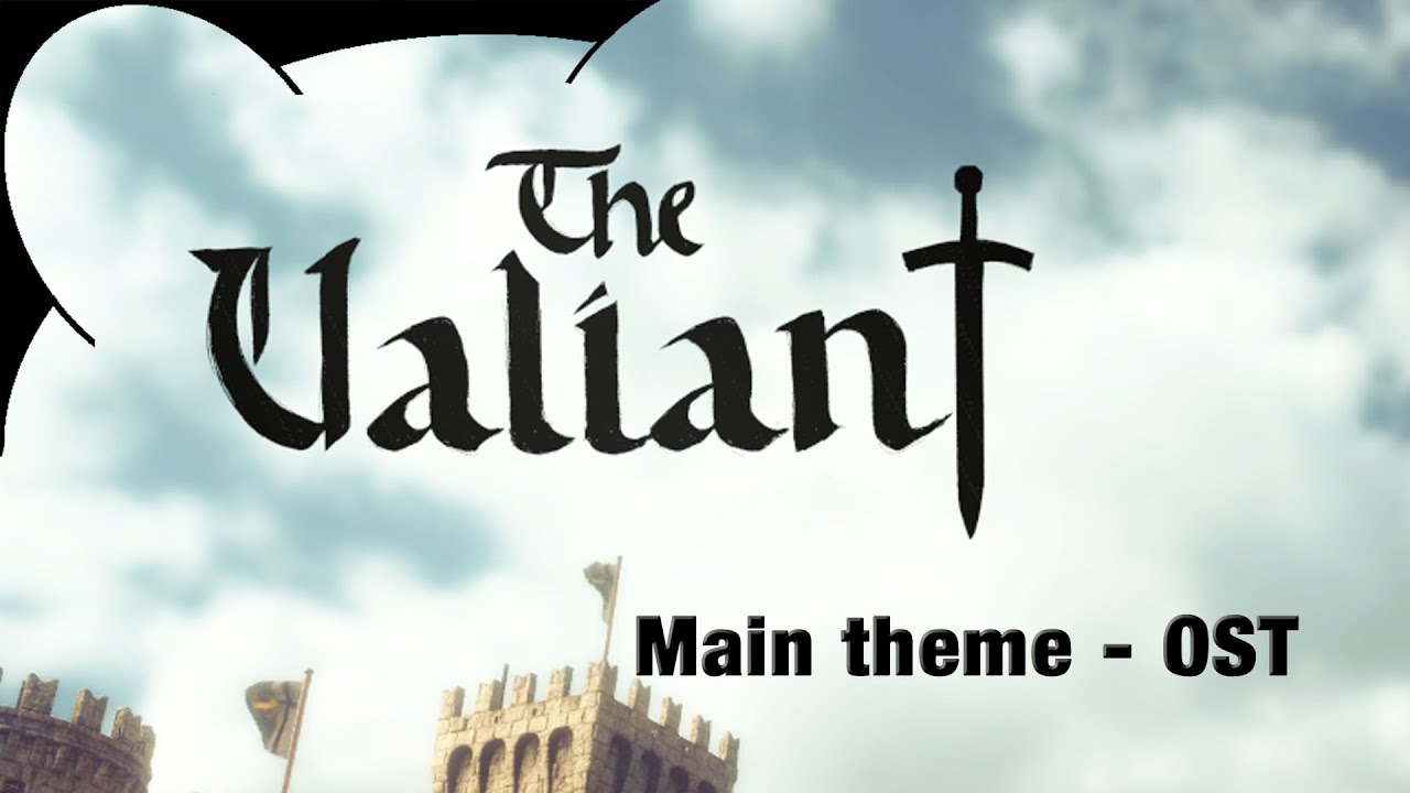 The Valiant - OST - Main Theme, Menu Music