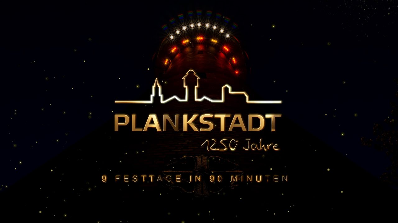 1250 Jahre Plankstadt - 9 Tage in 90 M+inuten