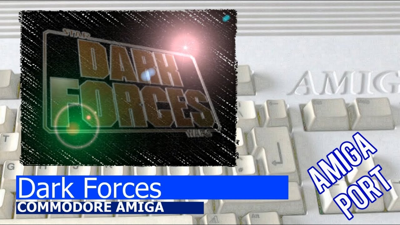 Commodore Amiga -=Dark Forces=- Amiga port