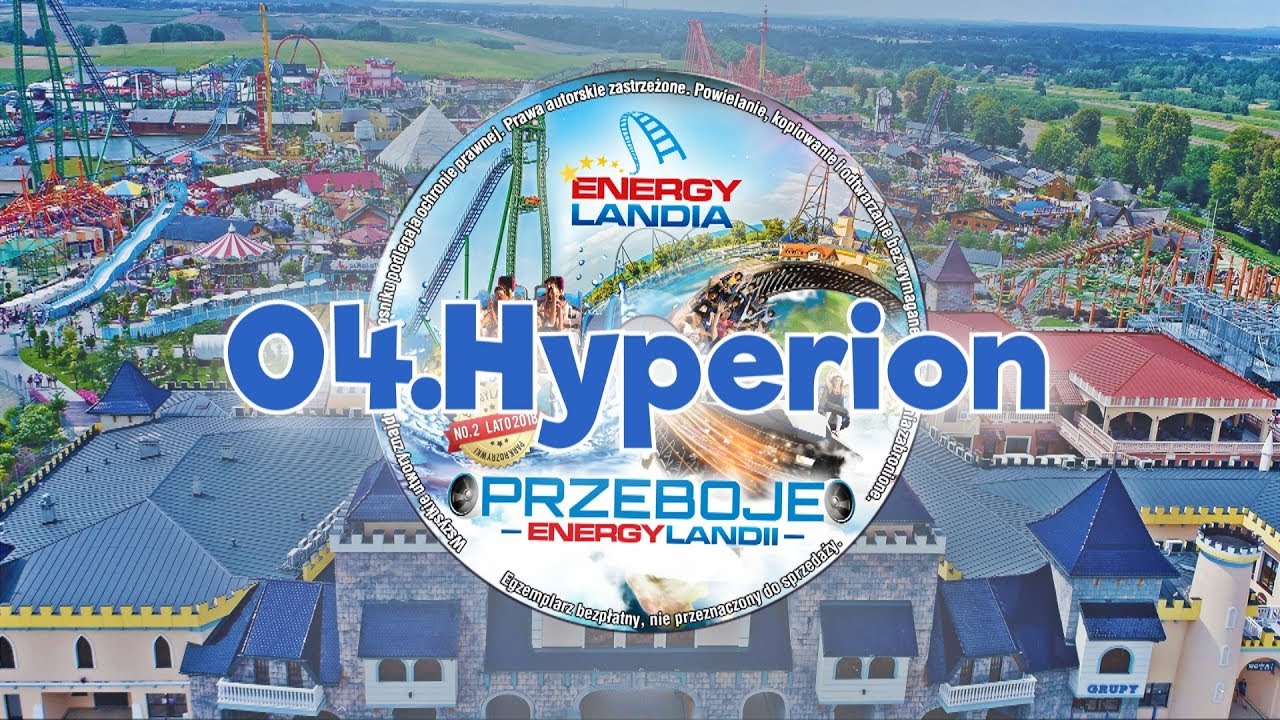 Przeboje Energylandii - no.2 - Lato 2018 - 04. Hyperion - Piosenka Energylandia