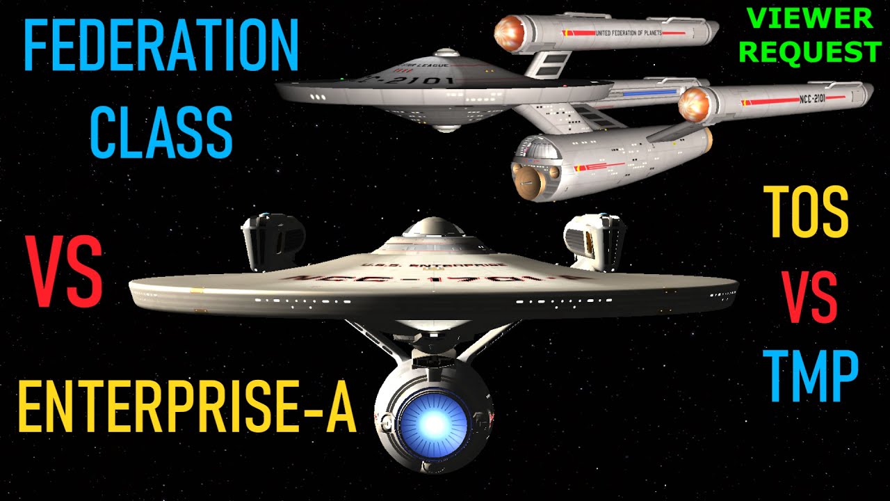 Viewer Request - Federation Class VS USS Enterprise A - Both Ways - Star Trek Starship Battles