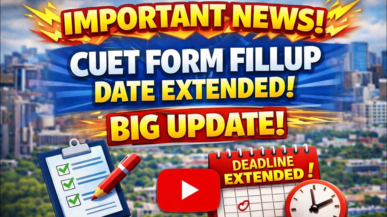 BIG UPDATE🔥//CUET DATE EXTENDED✅ IMPORTANT INFORMATION ✅