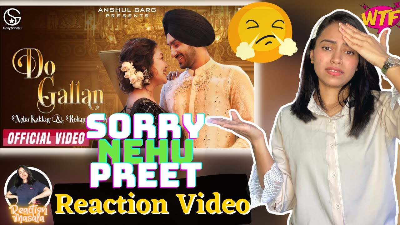 DO GALLAN - Neha Kakkar & Rohanpreet Singh | Reaction Video | Arpan Sharma