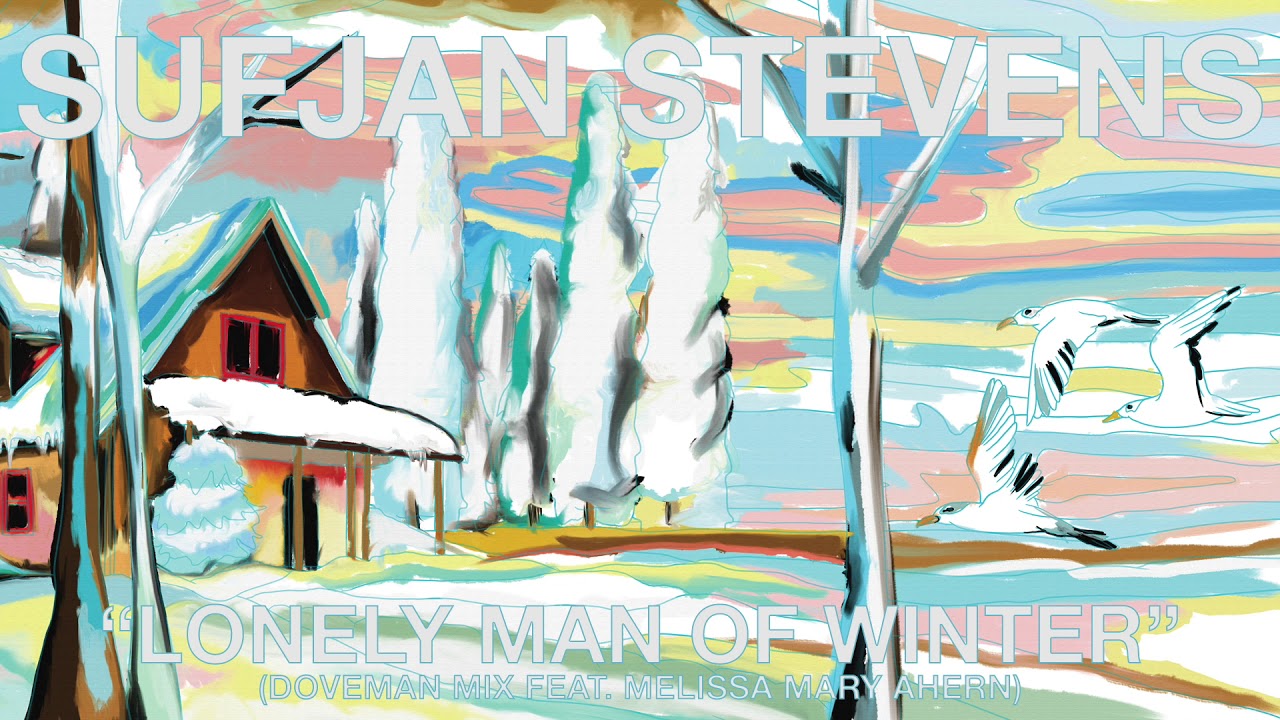 Sufjan Stevens - Lonely Man of Winter (Doveman Mix feat. Melissa Mary Ahern) [Official Audio]