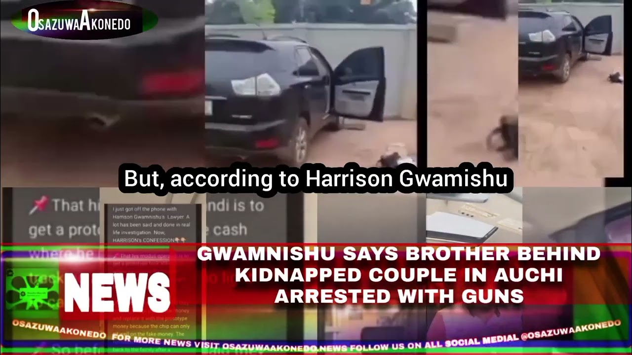 Gwamnishu Says Brother Behind Kidnapped Couple In Auchi Arrested With Guns
