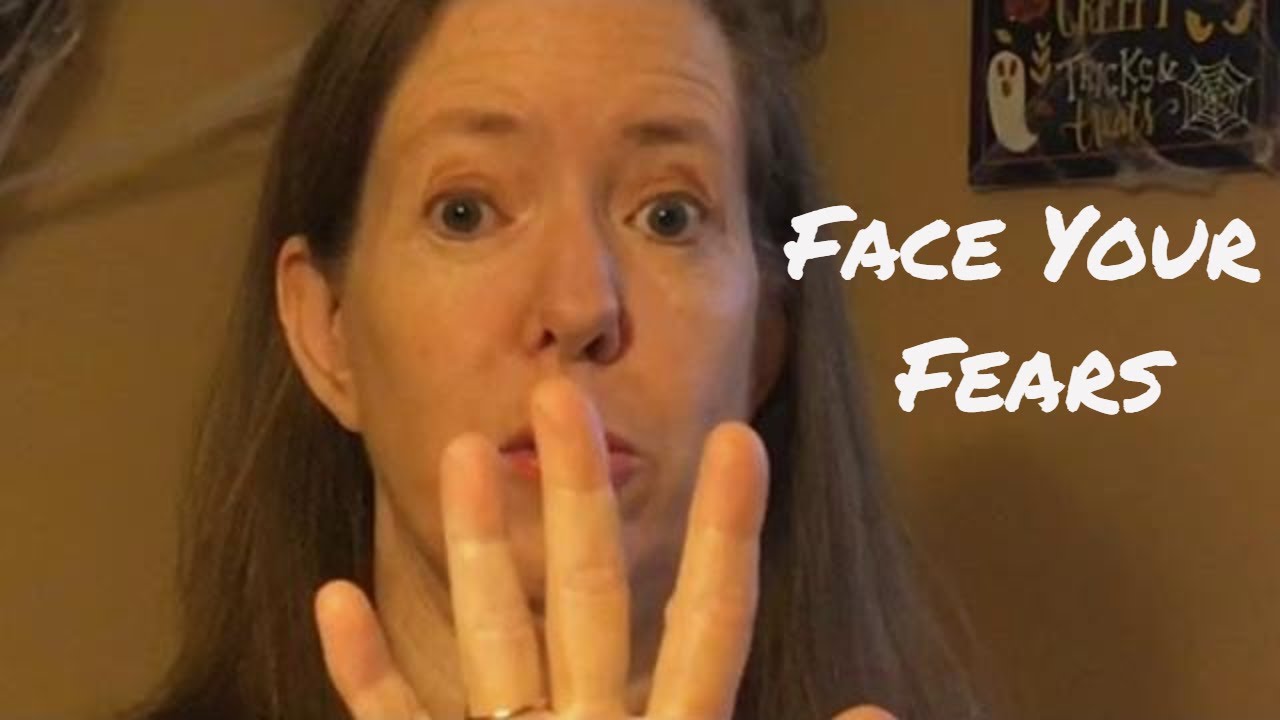 Start Facing Your Fears - motivational exercise