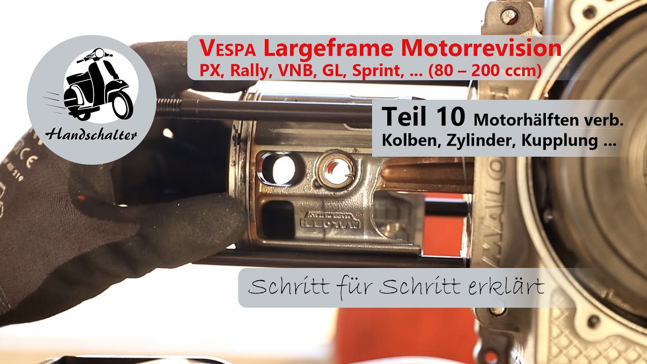 Vespa Motorrevision Teil 10 (Vespa Largeframe PX, ...) Motorhälften verbinden & Kolben/Zylinder einb