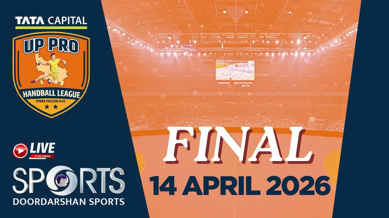 LIVE - FINAL - UP Pro Handball League, Lucknow | Doordarshan Sports