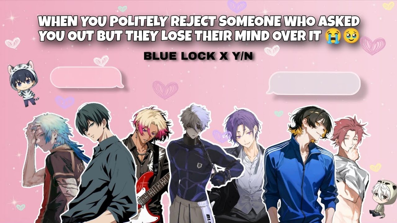 They lose Their mind over a guy asking you out😳😭 Blue Lock X Y/N #bluelock #anime #yn