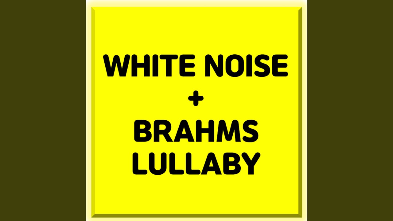 Brahms lullaby + White Noise (White noise machine sound, deep sleep, healing)