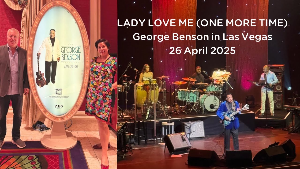 George Benson in Las Vegas 26 April 2025 : Lady Love Me (One More Time)