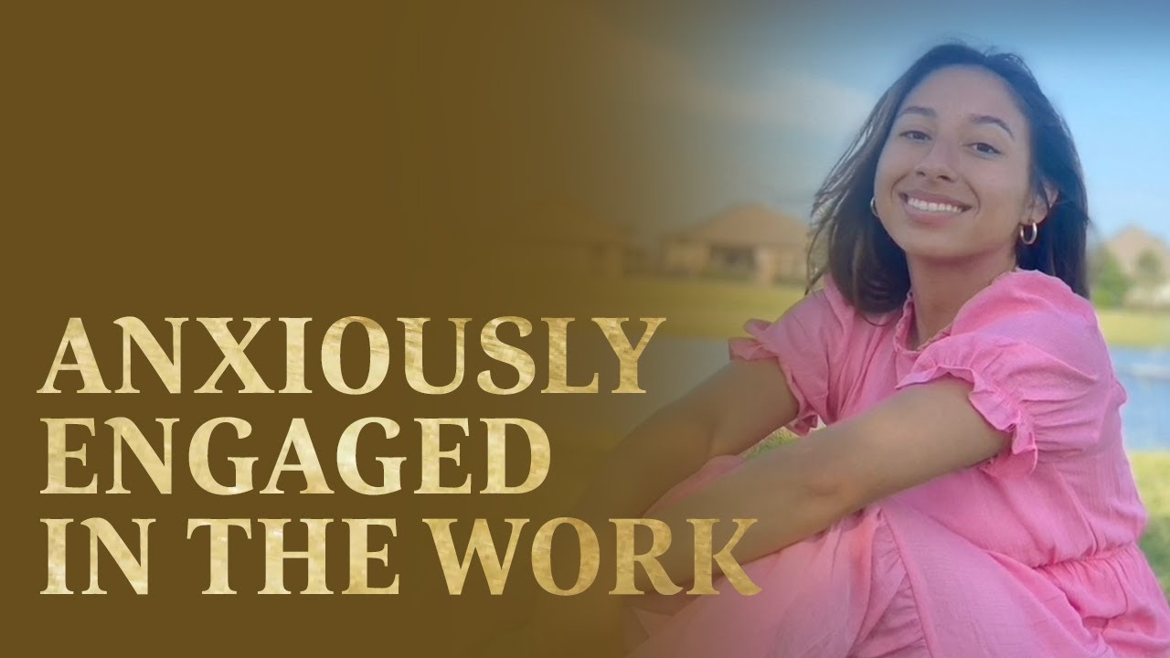 Anxiously Engaged in the Work | Changed Through Jesus Christ