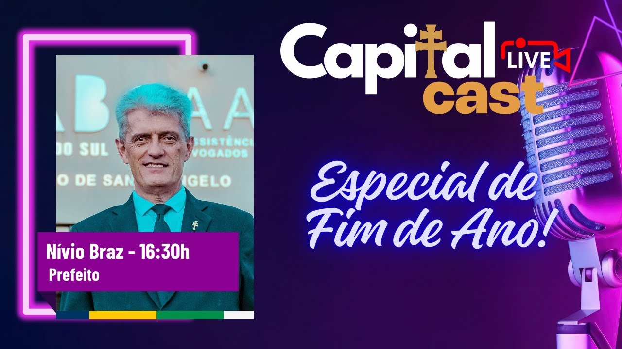 Capital Cast | Especial Fim de Ano com o prefeito Nívio Braz