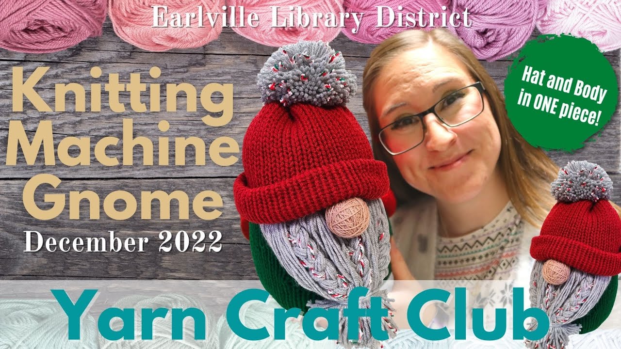 Yarn Craft Club_Knitting Machine Gnomes Tutorial_December 2022