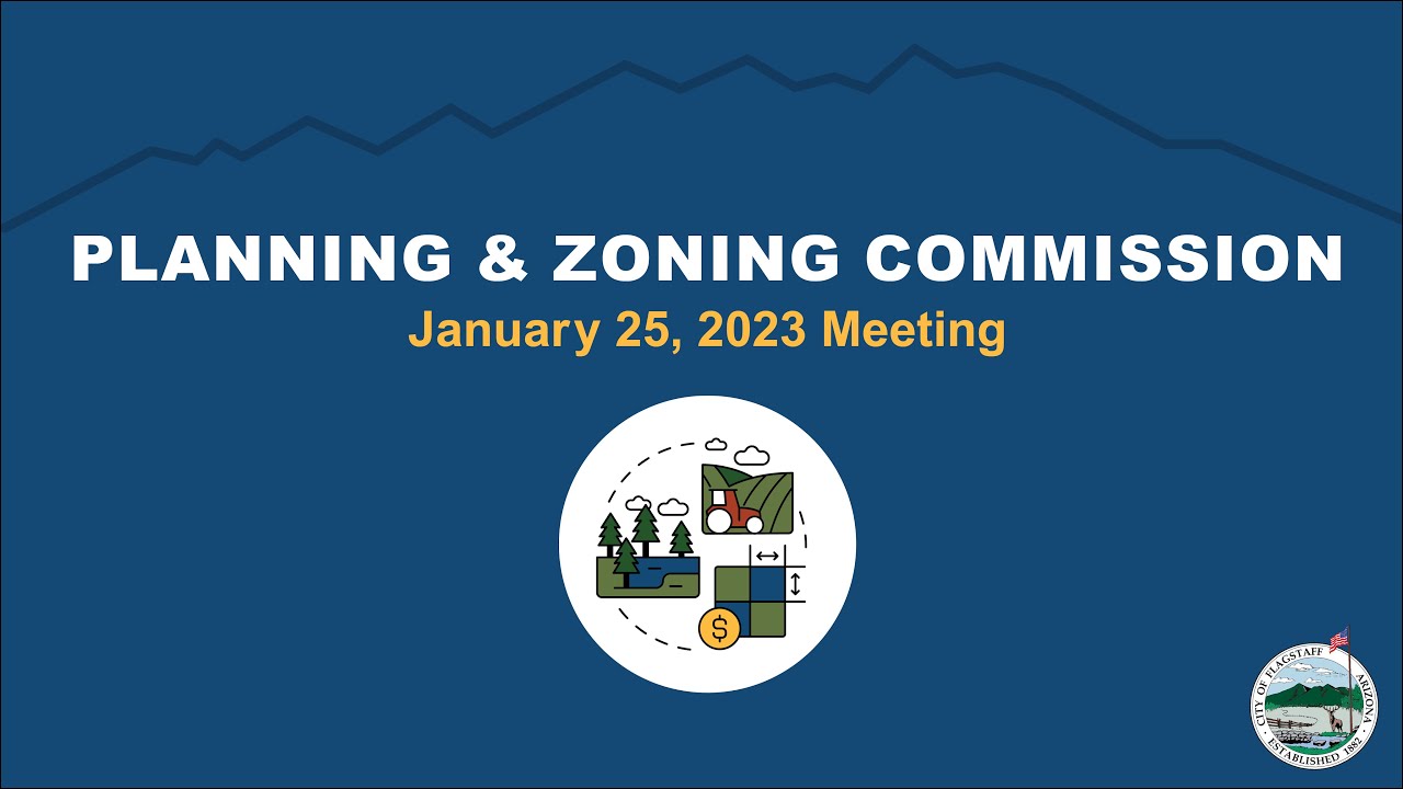 Flagstaff Planning and Zoning Commission Meeting - January 25, 2023
