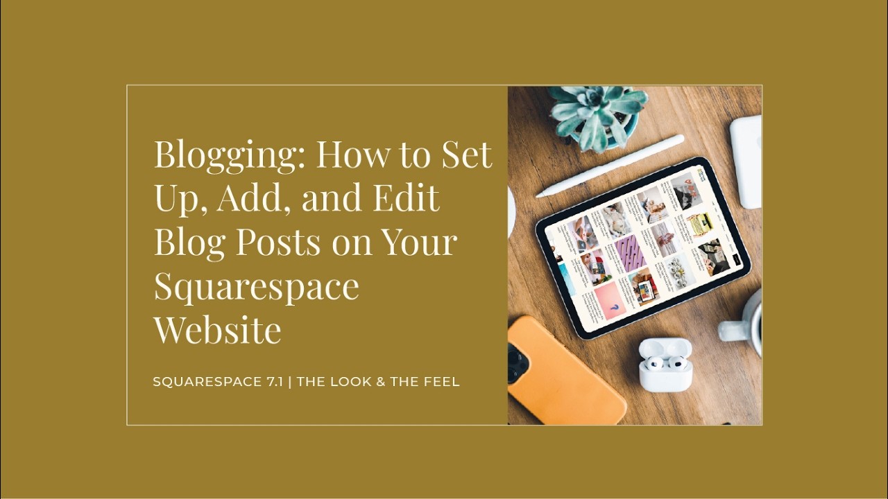How to Set Up, Add, & Edit Blog Posts on Your Squarespace Website
