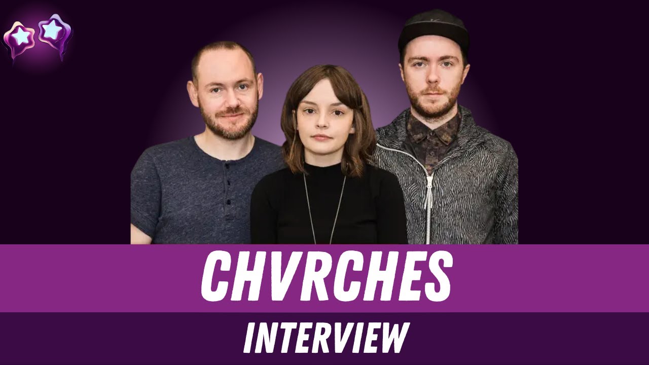 CHVRCHES Interview on Rise to Fame & Critically Acclaimed Album The Bones Of What You Believe