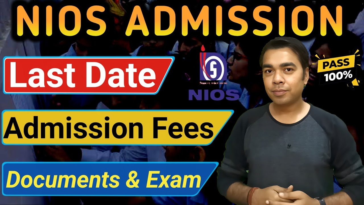 NIOS Admission Fees and Last Date