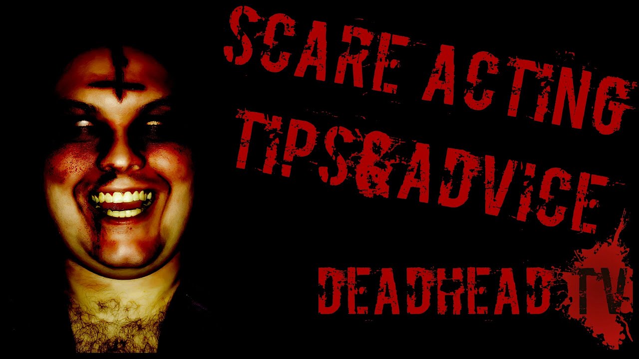 Scare Actor Training | Advice and Tips- DeadHeadTV -