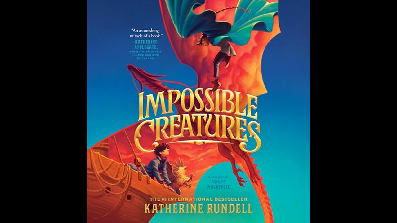 Impossible Creatures Audiobook by Katherine Rundell