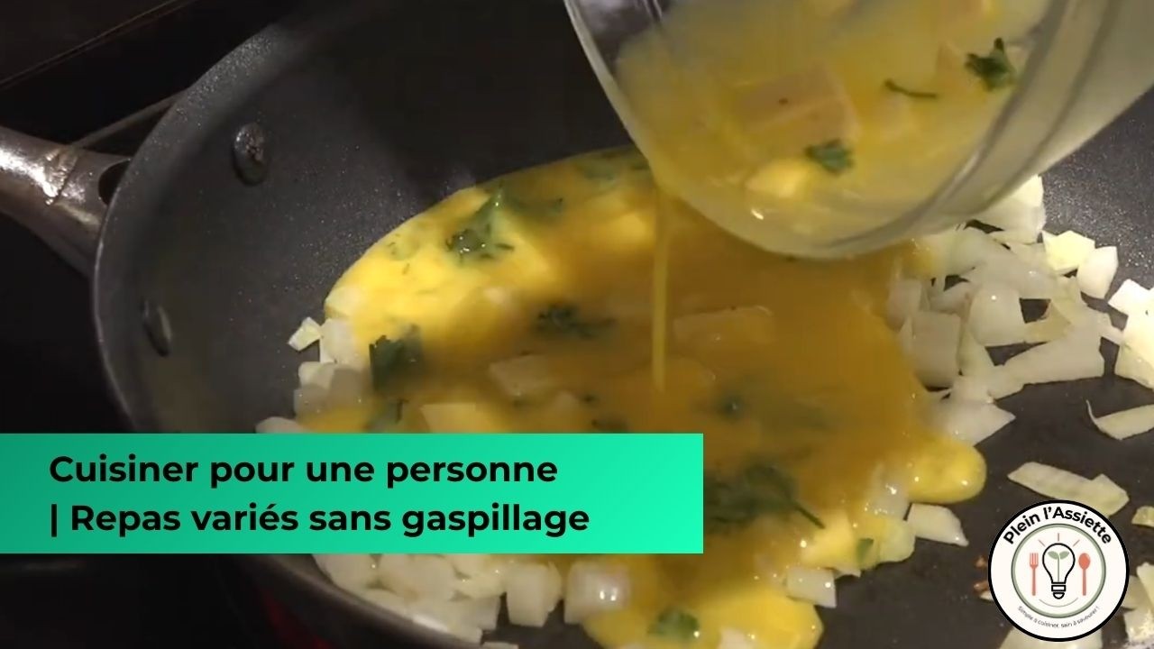 Cuisiner pour une personne | Repas variés sans gaspillage