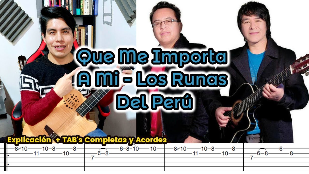Como Tocar QUE ME IMPORTA A MI - Los Runas Del Per&uacute; [Explicaci&oacute;n + TAB's Completas]
