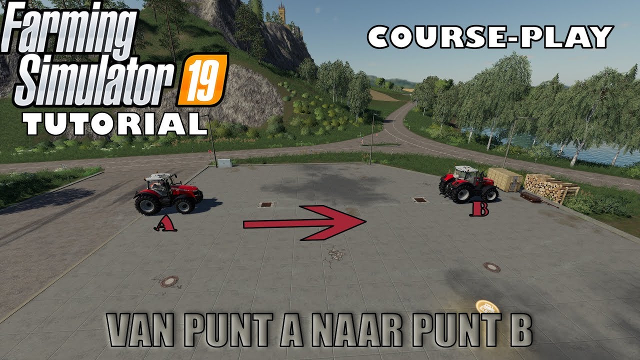 'VAN PUNT A NAAR PUNT B' Farming Simulator 19 Courseplay Tutorial