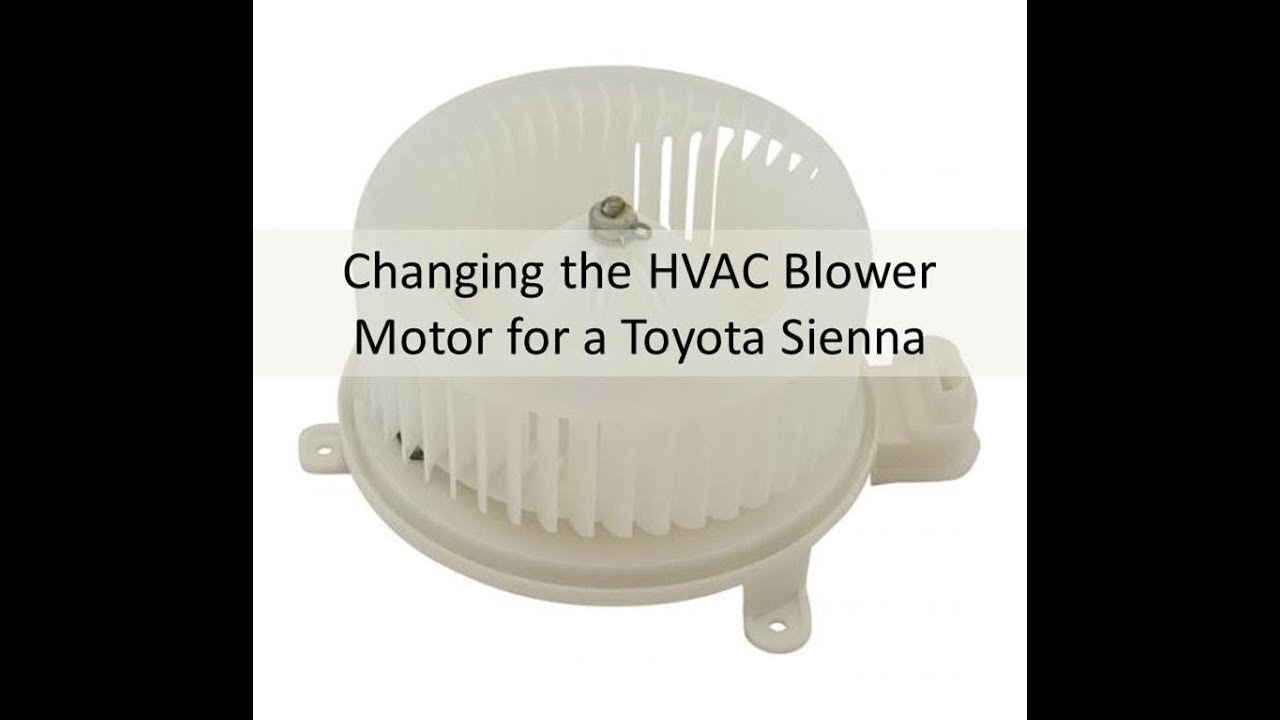 How to Change HVAC Blower Fan - 2011 Toyota Sienna