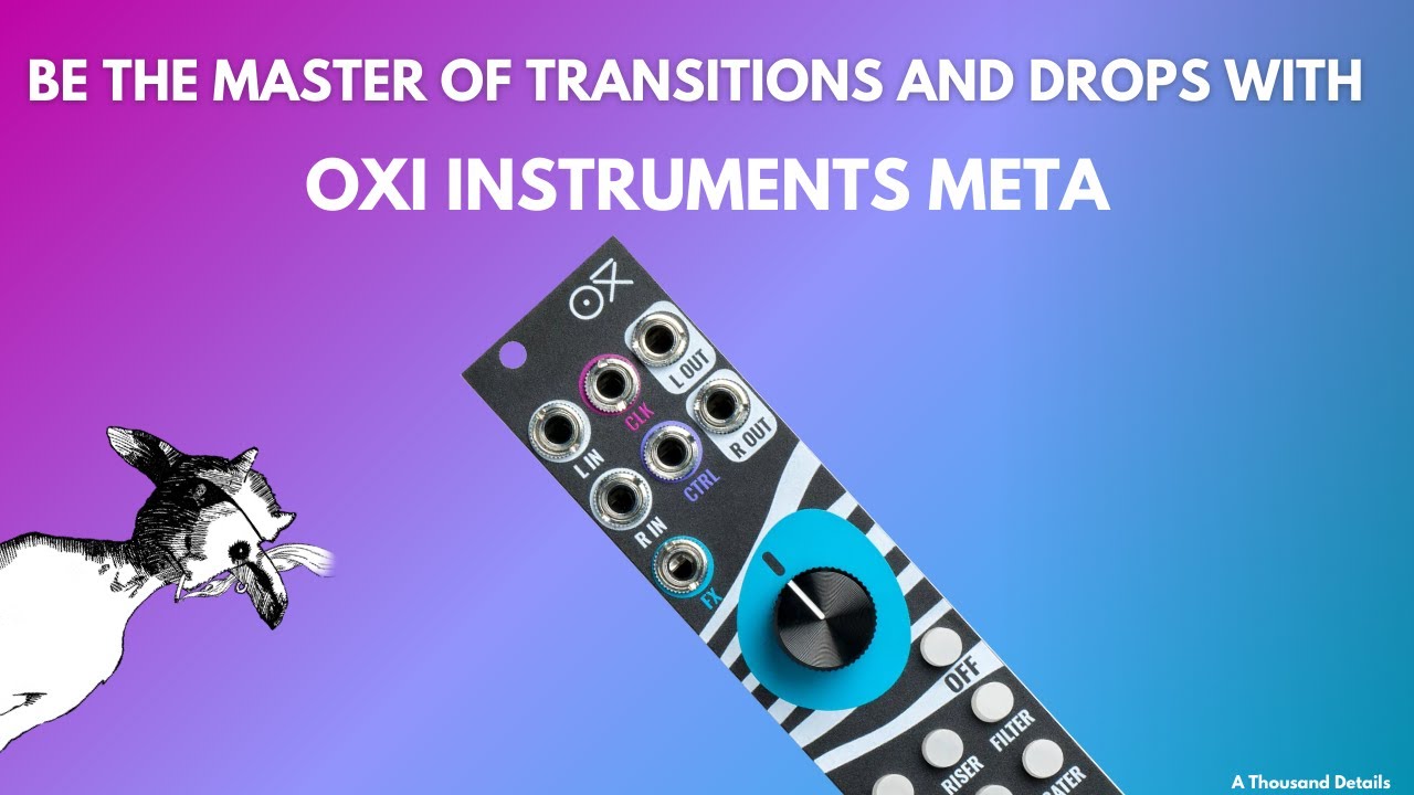 OXI Meta - Eurorack Game Changer Performance Multi Effect Module