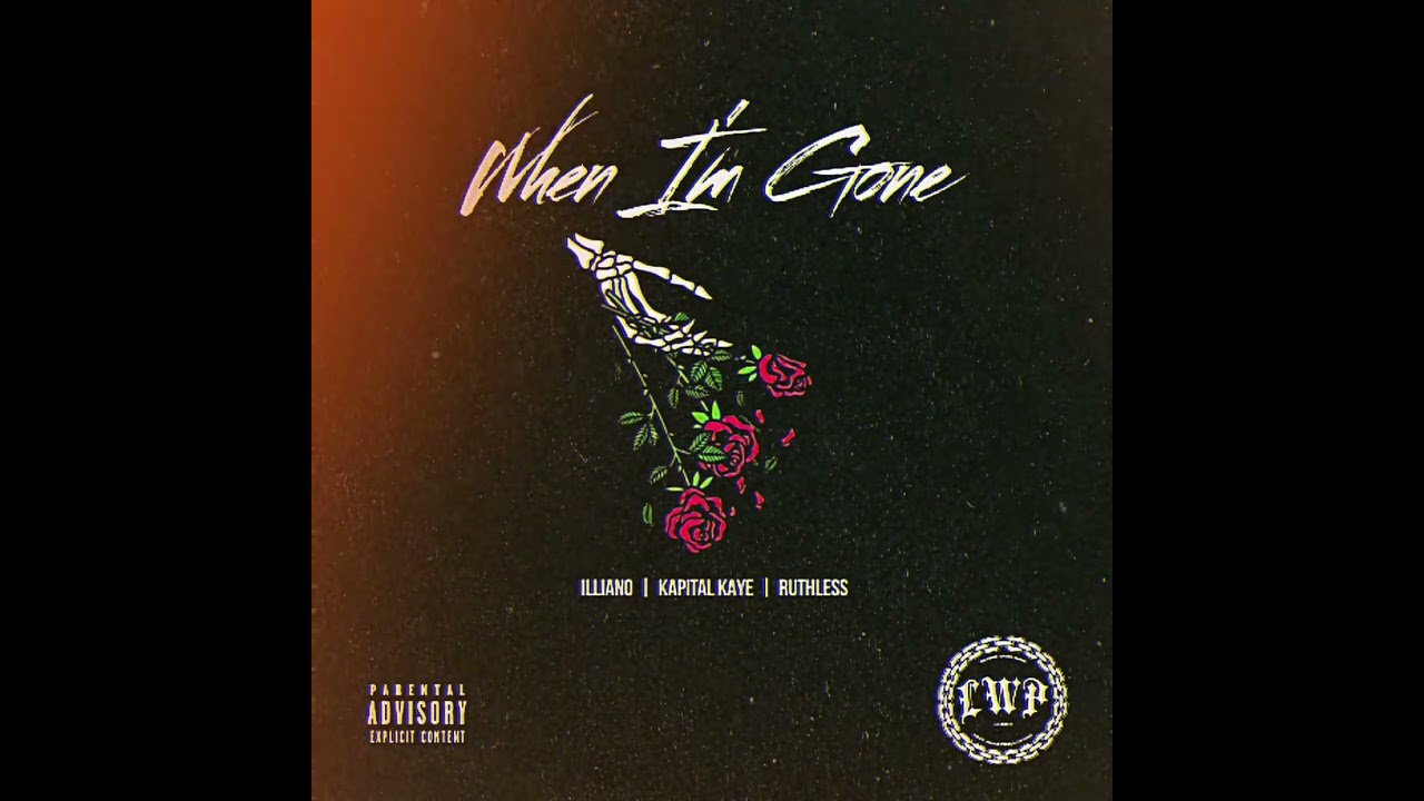 Illiano - When I'm Gone (Ft. LoztWunz)